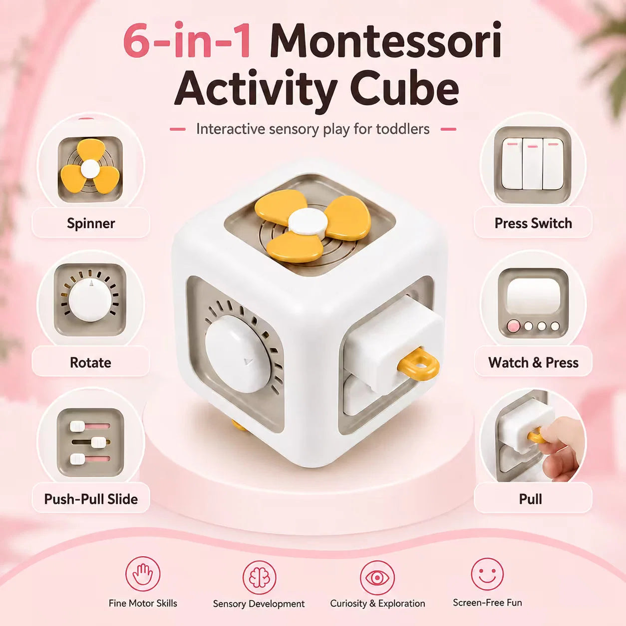 A 6-in-1 Montessori activity cube toy for toddlers, shown on a soft pink background with labeled feature callouts including spinner, rotate, push-pull slide, press switch, watch & press, and pull. The cube is white with yellow and orange accents.